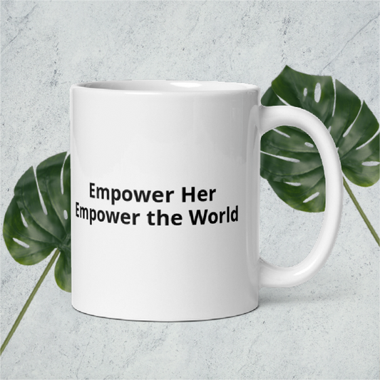 Empower Her, Empower The World - White Mug With Illustration